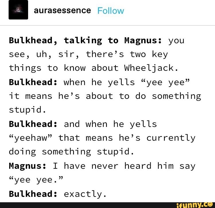 Bulkhead, talking to Magnus you see, uh, sir, there’s two key things