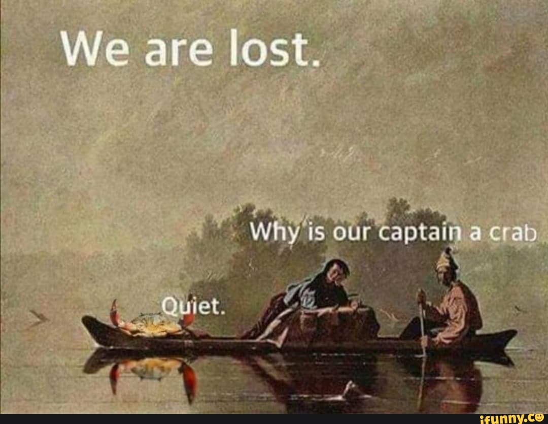 We are lost.
why is our captain ac ab