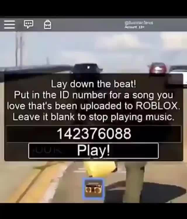 Lay Down The Beat Put In The Id Number For A Song You Love That S