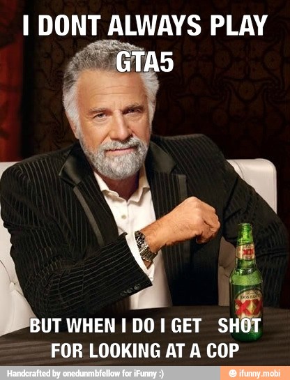 I cont ALWAYS PLAY
UT WHEN I DO I GET
oil
FOR LOOKING AT A COP