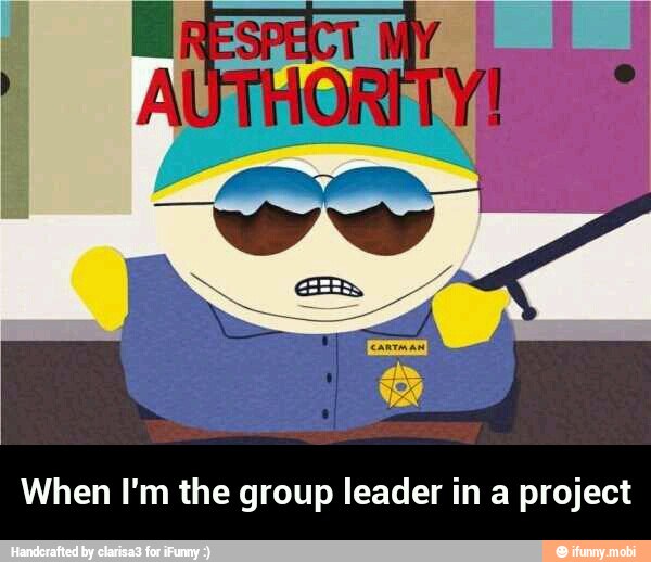 When I'm the group leader in a project - When I'm the group leader in a project