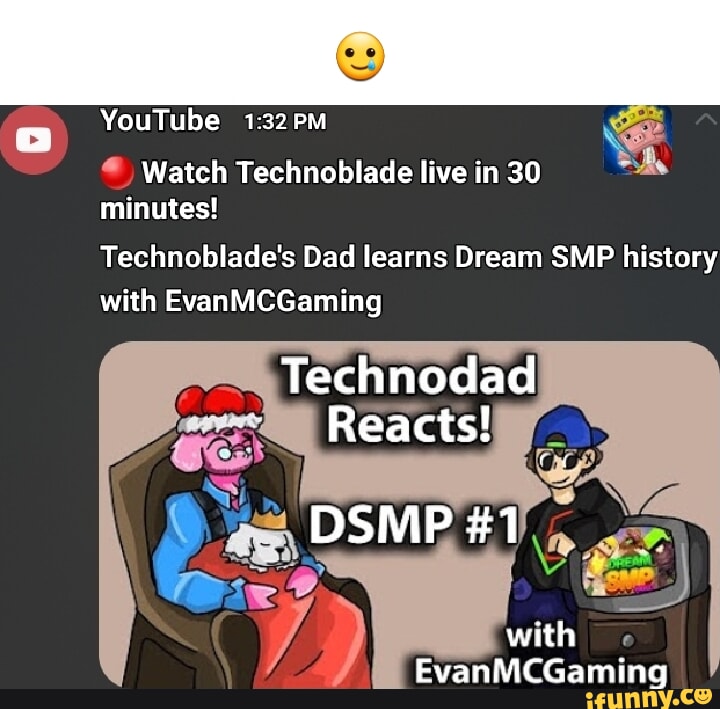 SORRY TECHNODAD BUT YOU'RE OUR FATHER NOW!! GET USED TO HAVING MILLION  ONLINE CHILDREN : r/Technoblade