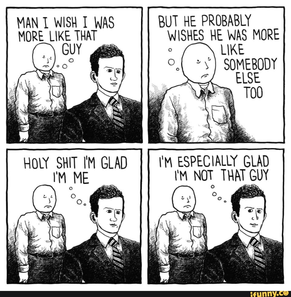 MAN WISH I WAS BUT HE PROBABLY MORE LIKE THAT GUY WISHES HE WAS LIKE MORE GUY LIKE
'M ESPECIALLY GLAD NOT