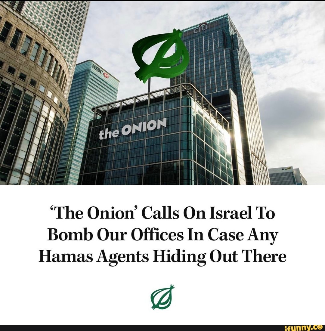 'The ion' Calls On Israel To
'The On
Bomb Our Offices In Case Any as Agents Hiding Out There