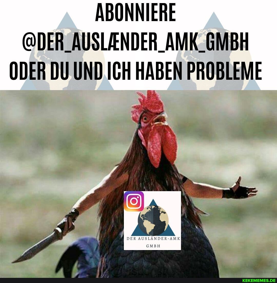 ABONNIERE ODER DU UND ICH HABEN PROBLEME