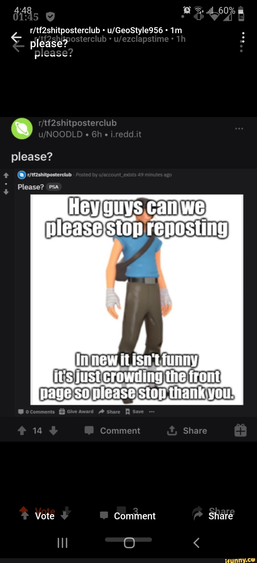 please?
ufezclapstime
please?
Please? Psa
i.redd.it
nlease'ston reposting
new itisn't Liunny it's just crowding the ti front page 'so pleases Stol tliankK you!
Clocerments
Comment
Vote Comment Share