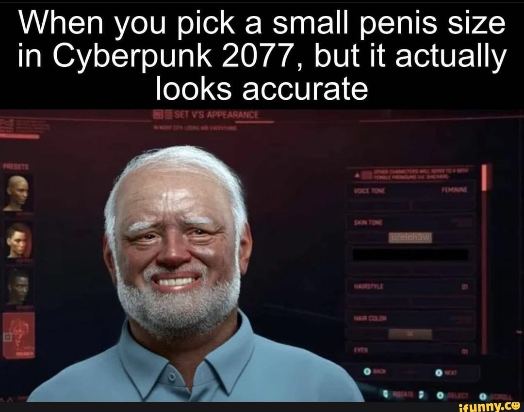 When you pick a small penis size in Cyberpunk 2077, but it actually looks  accurate - iFunny