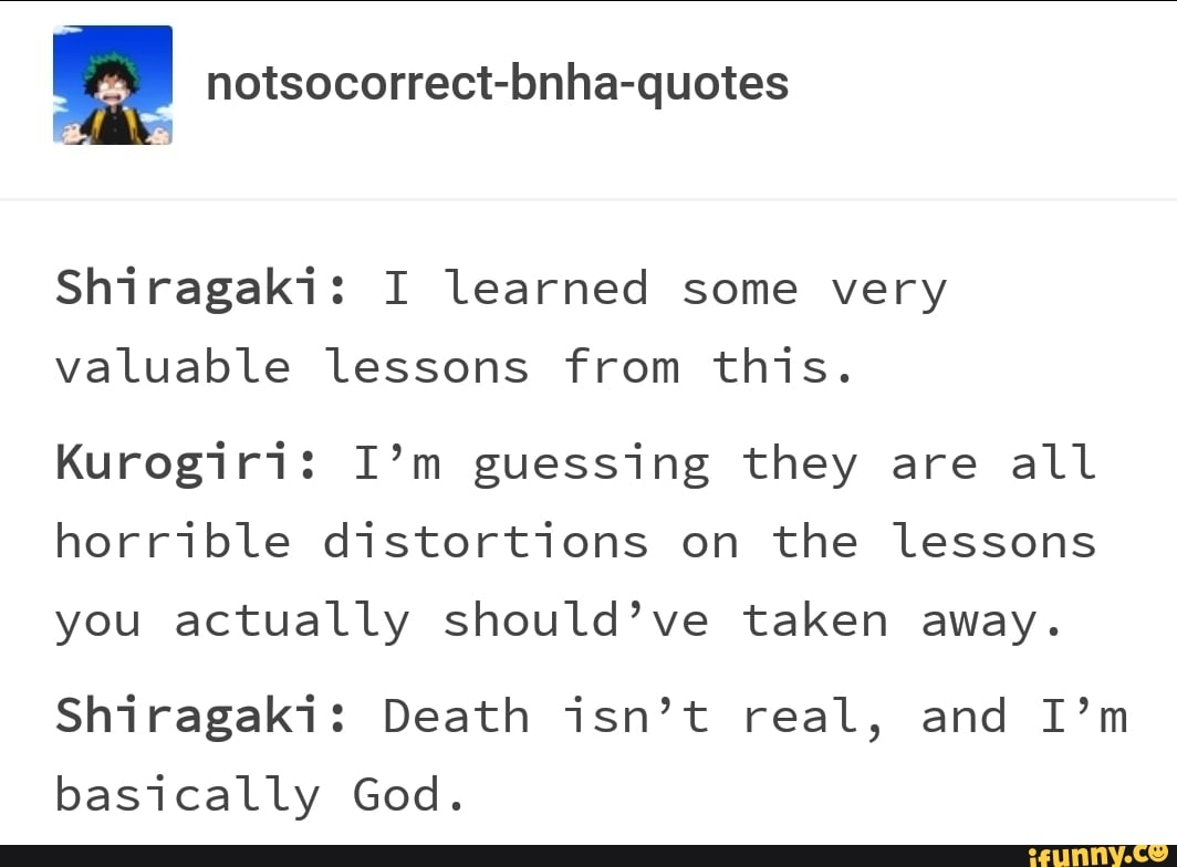 Shiragaki: I learned some very valuable lessons from this. Kurogiri: I ...