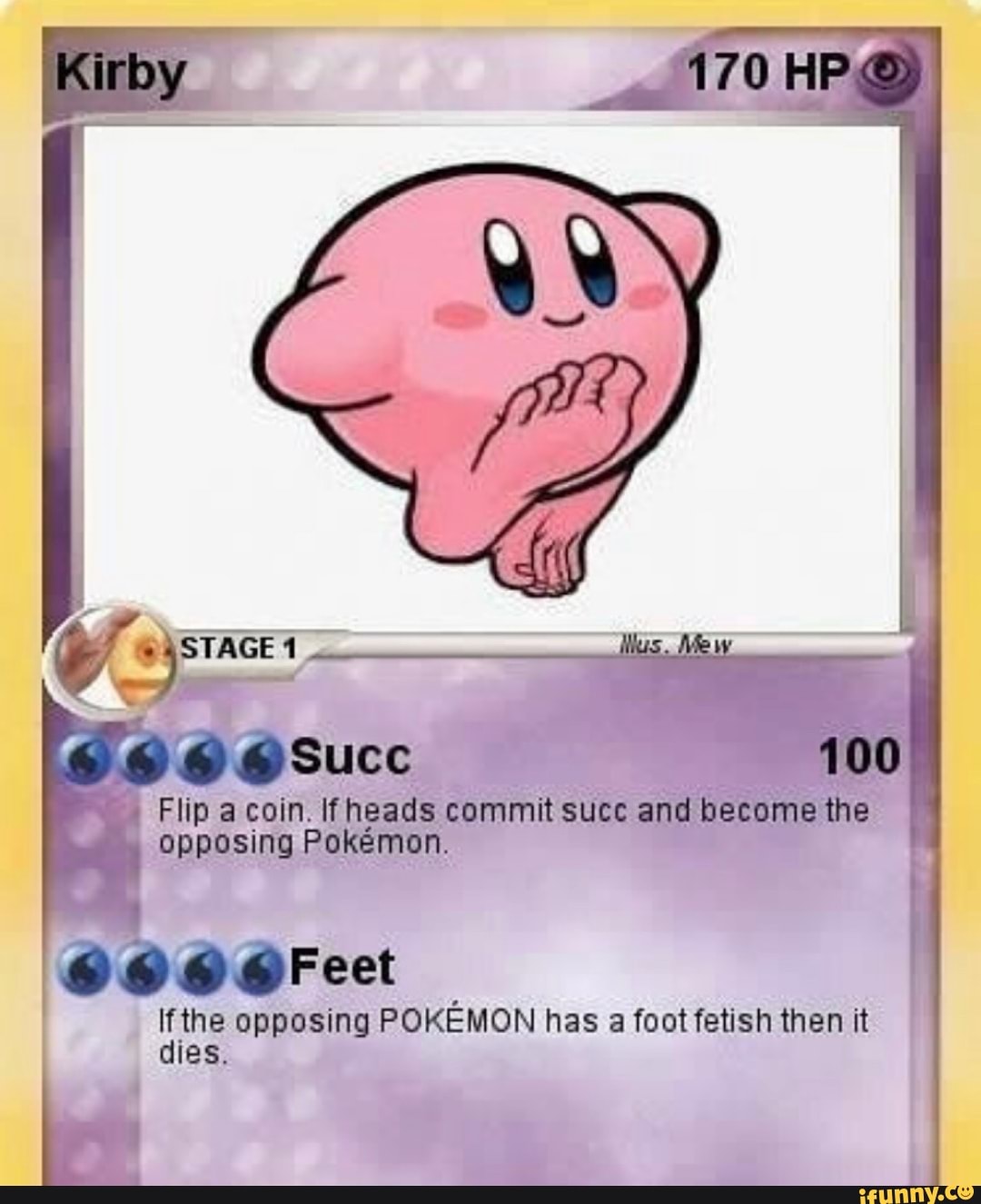 170 STAGE Flip a coin. heads commit suite and become the opposing Pokemon.  @@Feet es. opposing POKEMON has a foot fetish then it tes. - iFunny