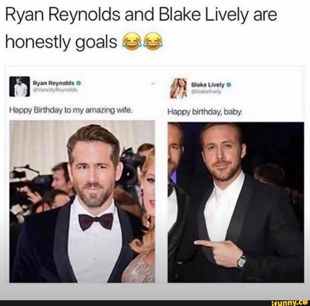 Ryan Reynolds And Blake Lively Are Honestly Goals Ryan Reynolds Blake Lively Zr Happy Birthday 