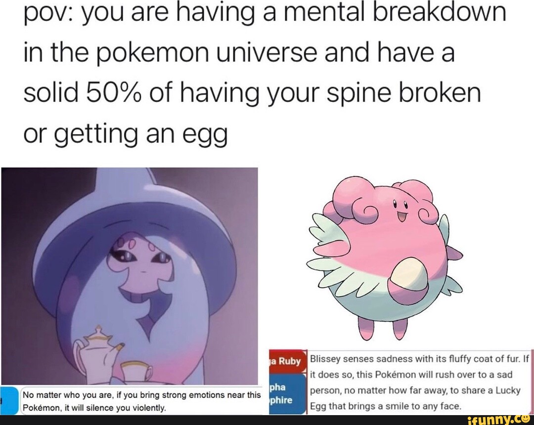 Pov you are having a mental breakdown in the pokemon universe and have