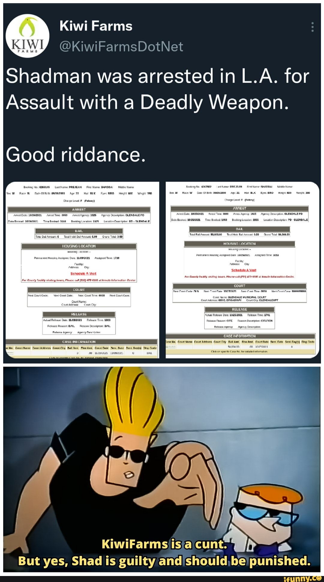 Kiwi Farms KiwiFarmsDotNet Shadman was arrested in L.A. for Assault ...