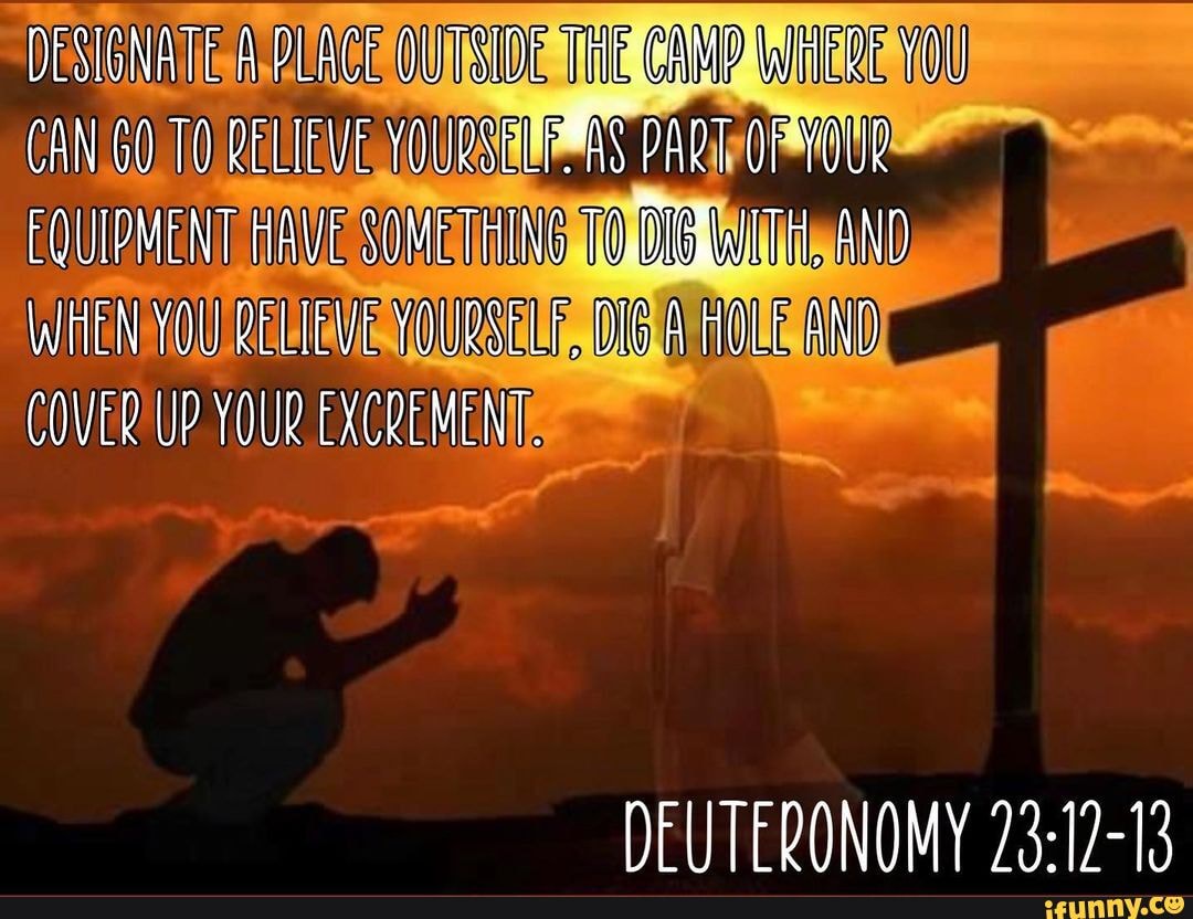 DESIGNATE A PLACE OUTSIDE THE CAMP WHERE YOU CAN GO TO RELIEVE YOURS OF