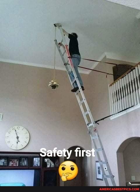 Safety first