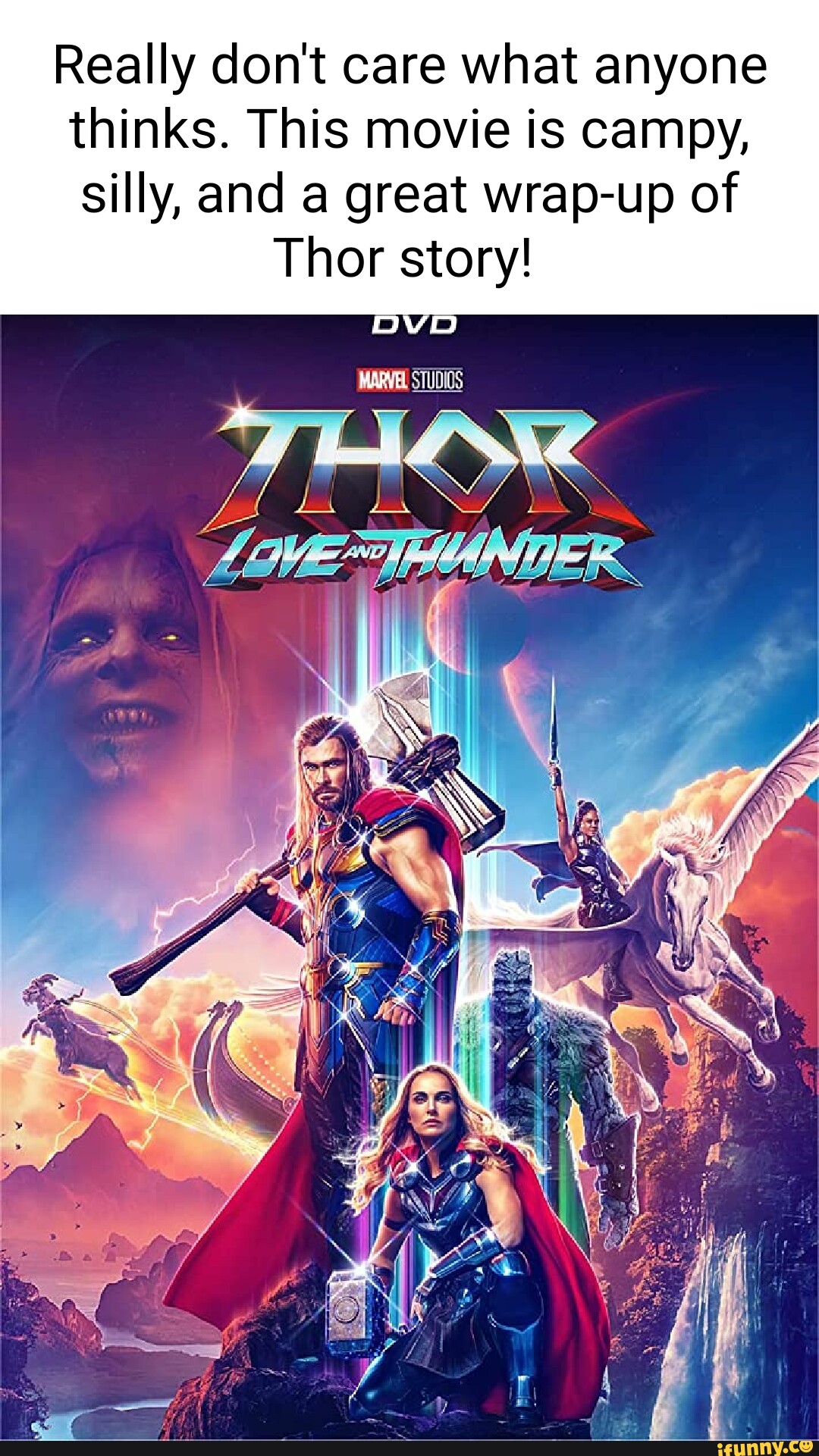Really don't care what anyone thinks. This movie is campy, silly, and a  great wrap-up of Thor story! DvD - iFunny