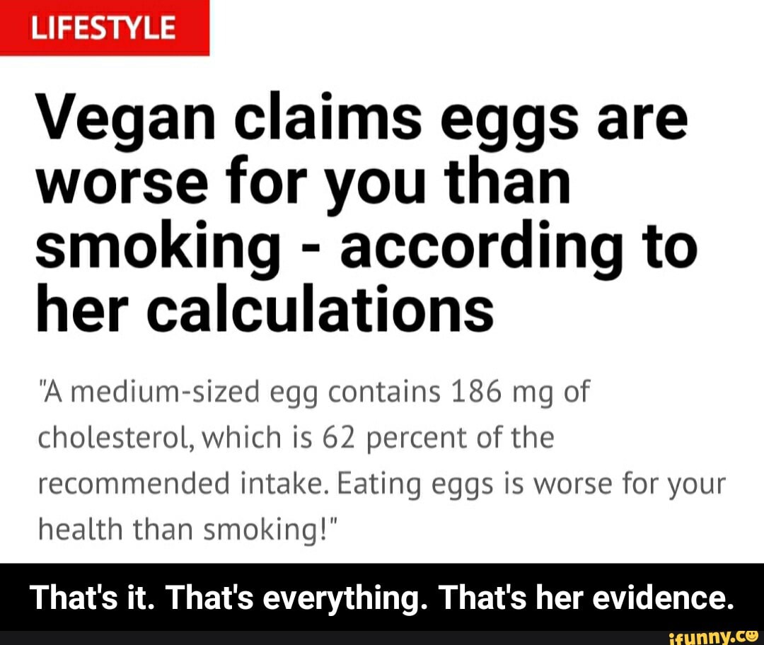 LIFESTYLE Vegan claims eggs are worse for you than smoking according to