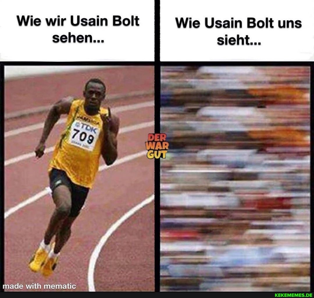 Wie wir Usain Bolt Wie Usain Bolt uns sehen... sieht...
