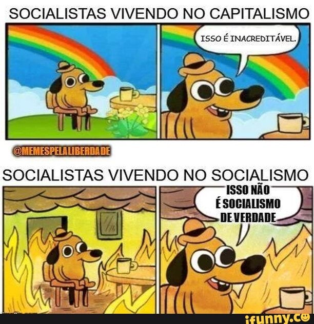 SOCIALISTAS VIVENDO NO CAPITALISMO
ISSO É INACREDITÁVEL.
SOCIALISTAS VIVENDO NO SOCIALISMO
- ESOCIALISMO