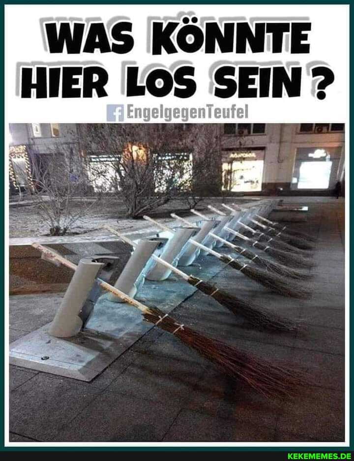 WAS KÖNNTE HIER LOS SEIN ?