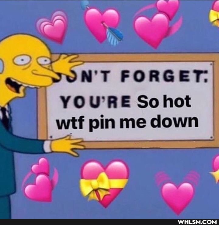 FOREER
YOU'RE So wtf pin me down