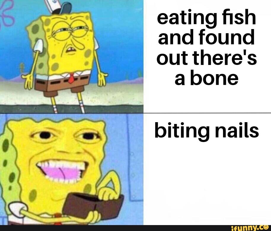eating fish and found out there's