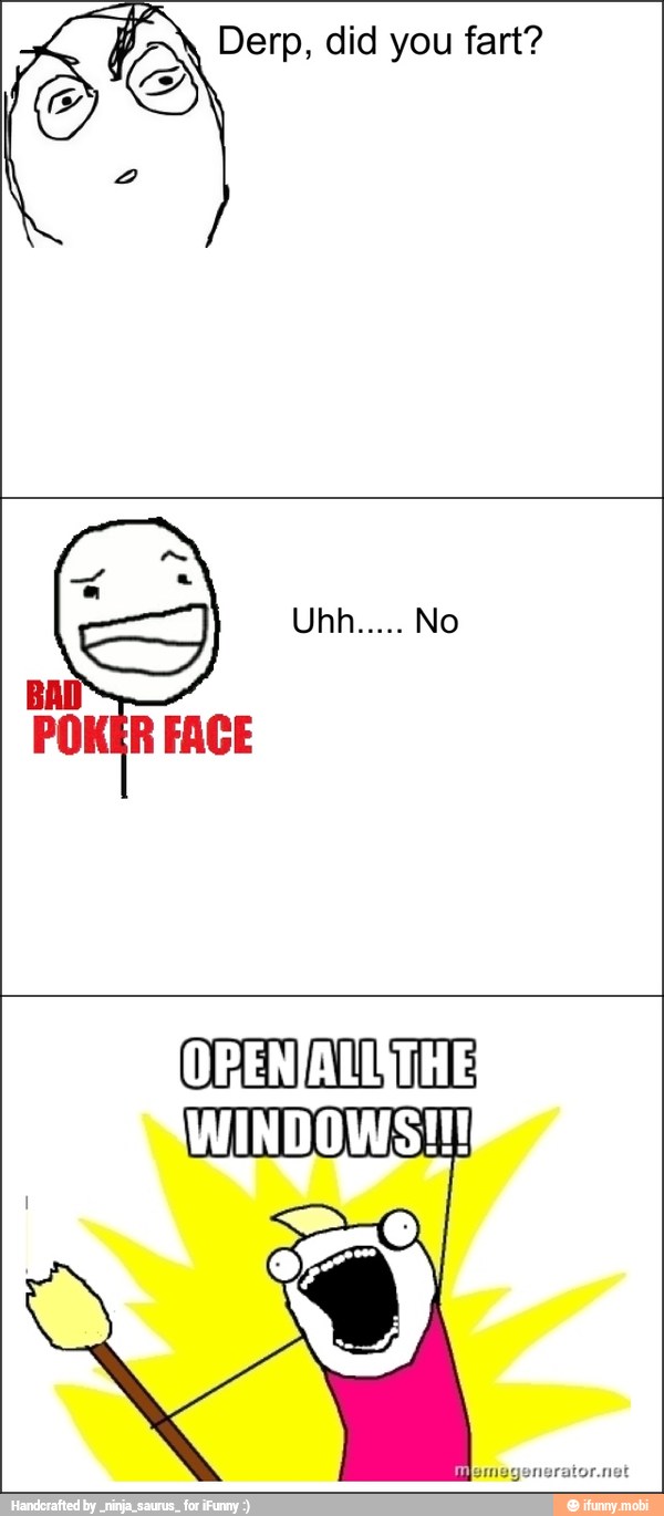 E Derp, did you fart?