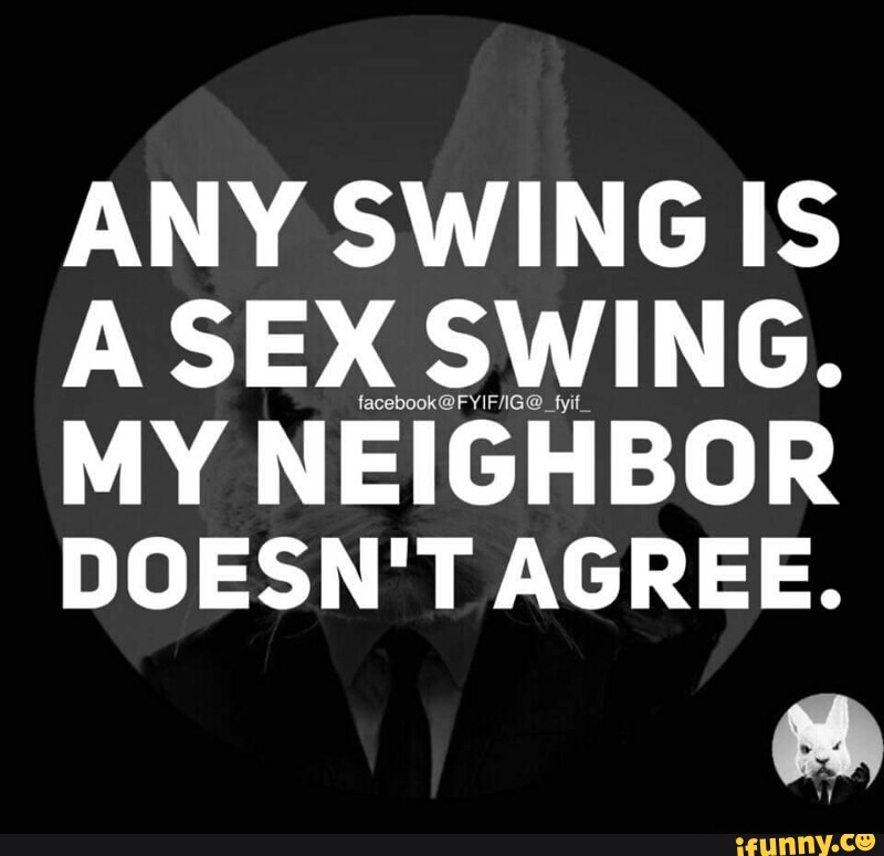 Any swing is a sex swing. 