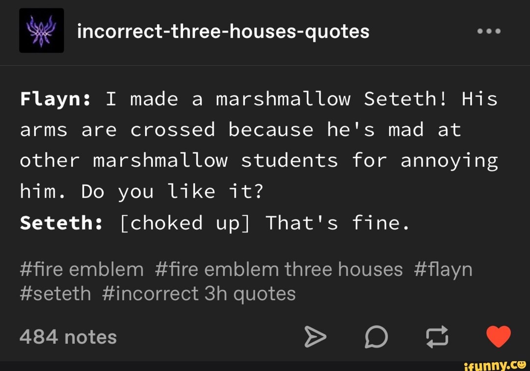 Si incorrectthreehousesquotes Flayn I made a marshmallow Seteth