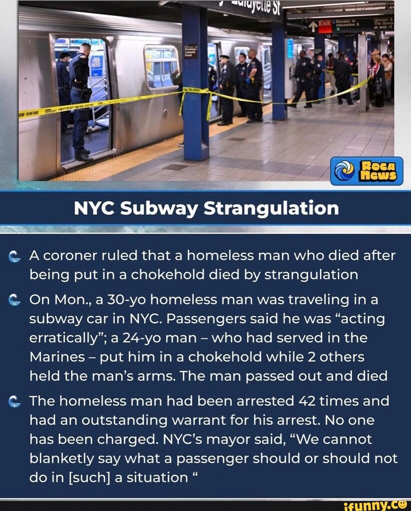 NYC Subway Strangulation A coroner ruled that a homeless man who died ...