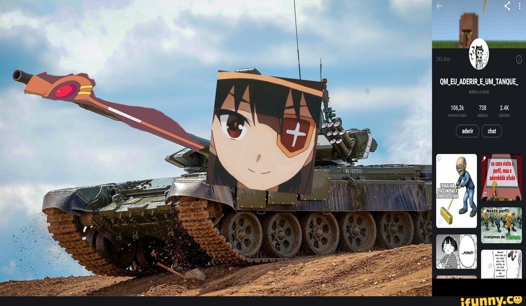 QM EU. ADERIR E. UM TANQUE.