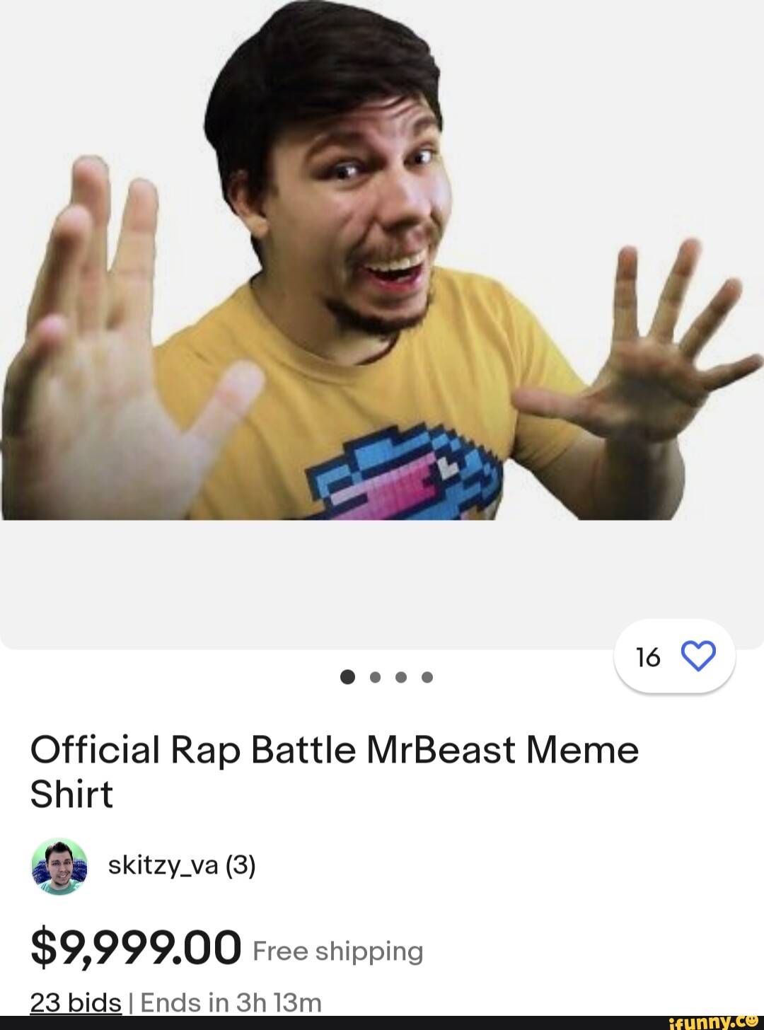 16 Official Rap Battle MrBeast Meme Shirt skitzy_va (3) $9,999.00 Free  shipping 23 bids I Ends in Sh - iFunny