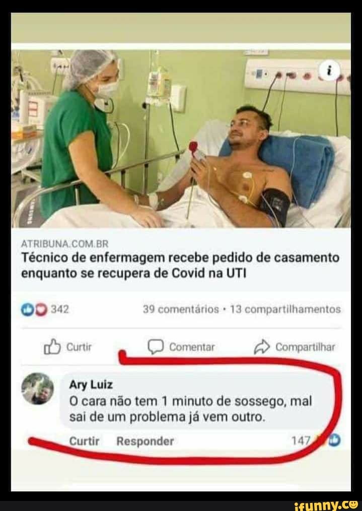 BR
Técnico de enfermagem recebe pedido de casamento enquanto se recupera de Covid na UTI
comentários compartlhamentos
Ary Luiz
O cara não tem 1 minuto de sossego, mal sai de um problema já vem outro.
Curtir Responder