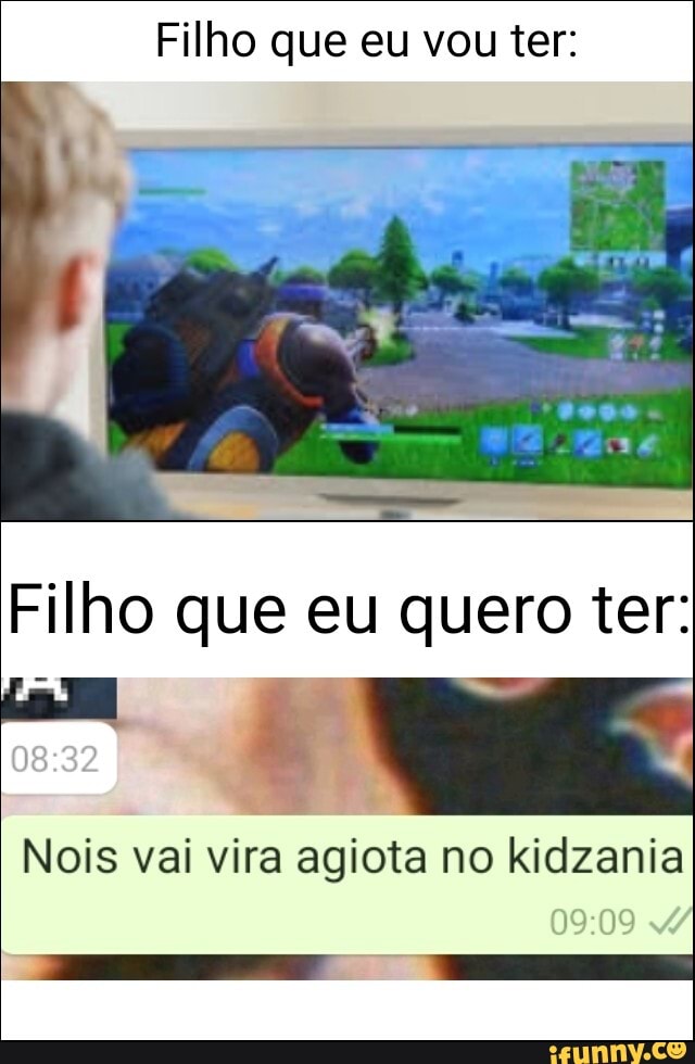 Filho que eu vou ter:
Filho que eu quero ter:
Nois vai vira agiota no kidzania