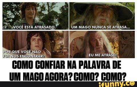II
UM MAGO NUNCA SE EOMO CONFIAR HA
LA
UM MAGO AGORA? COMO? COMO?