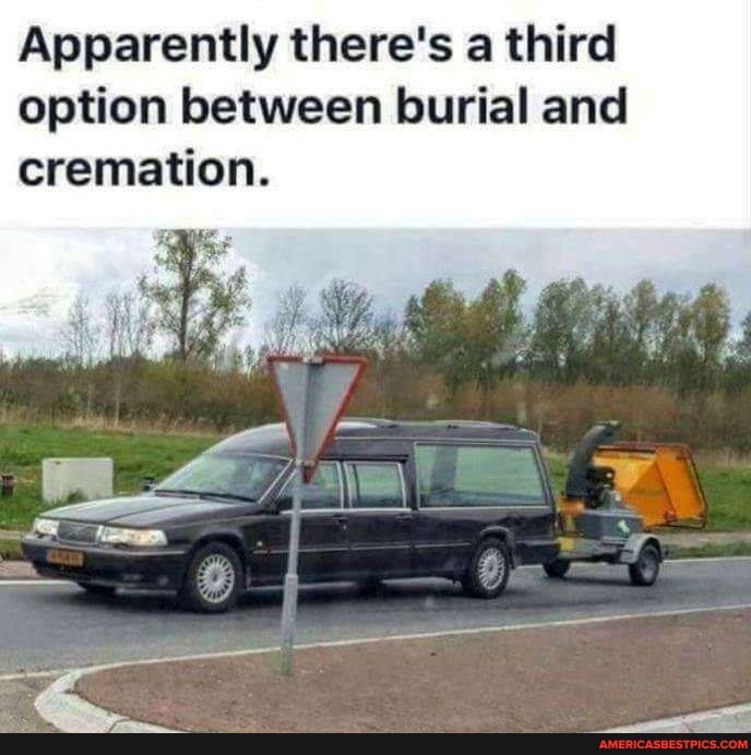 Apparently there's a third option between burial and cremation.