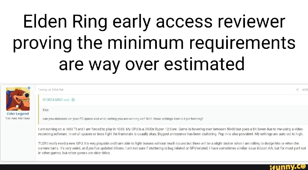 Elden Ring early access reviewer proving the minimum requirements are