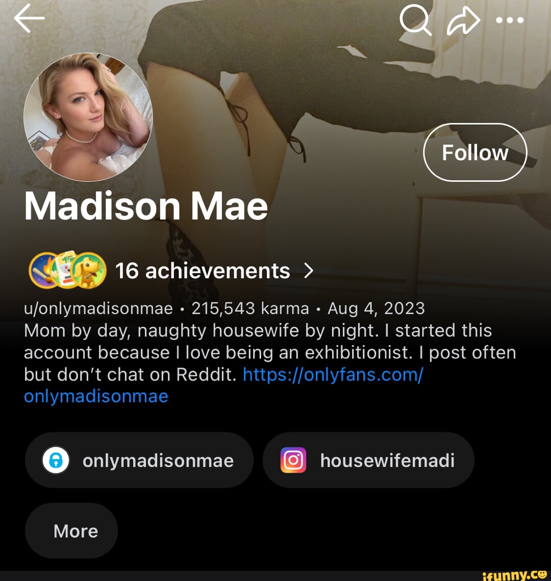 Madison Mae 16 achievements > Follow ujonlymadisonmae 215,543 karma Aug 4,  2023 Mom by day, naughty housewife