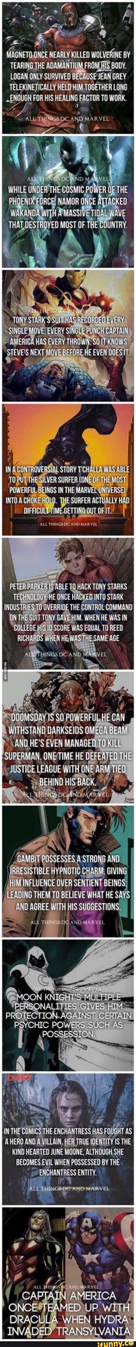 foes
Se
MIMO NA
q
A
E
CA IN
a
ANGNETQONCE NEARLY KILLED WOLVERINE BY
TEARING THE ADAMANTI FROMATS BODY.
LOGAN ONLY SURVIVED BECAUSEJEAN GREY
TELEKINETICALLY HELD HIM-TOGETHER LONG
"BOI FOR HIS HEALING FACTOR TO
WORK.
2
3
A