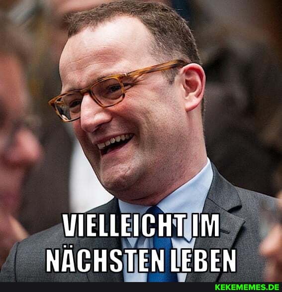 VIELLEICHT IM NÄCHSTEN IEBEN
