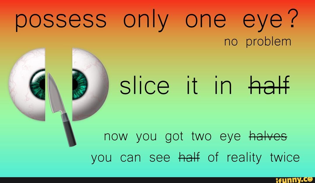 It is got two eyes