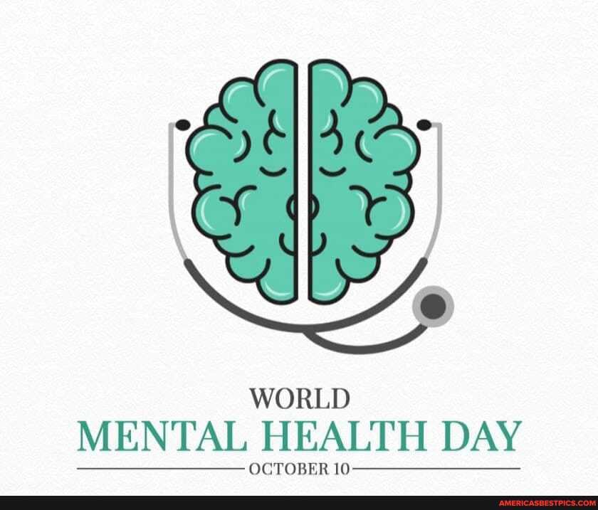 WORLD
MENTAL HEALTH DAY
OCTOBER 10