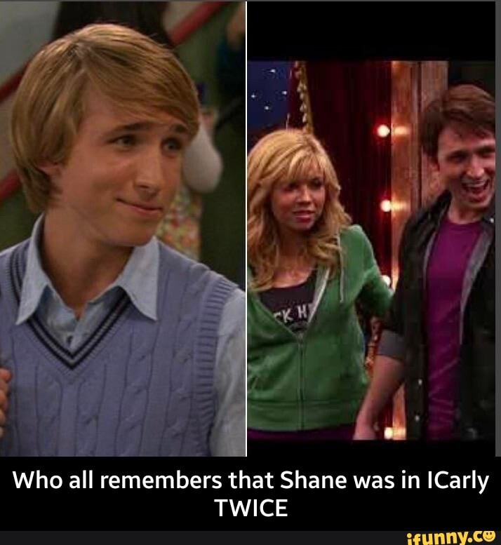 Who all remembers that Shane was in ICarly TWICE - Who all remembers that  Shane was in ICarly TWICE 