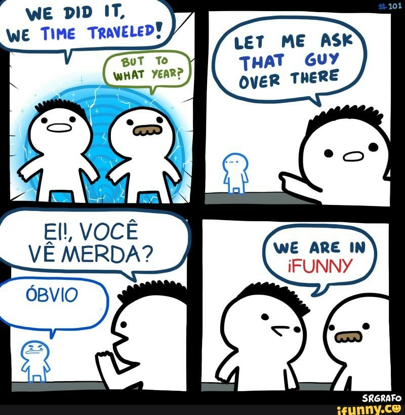WE Let ME ASK
THAT GUY
