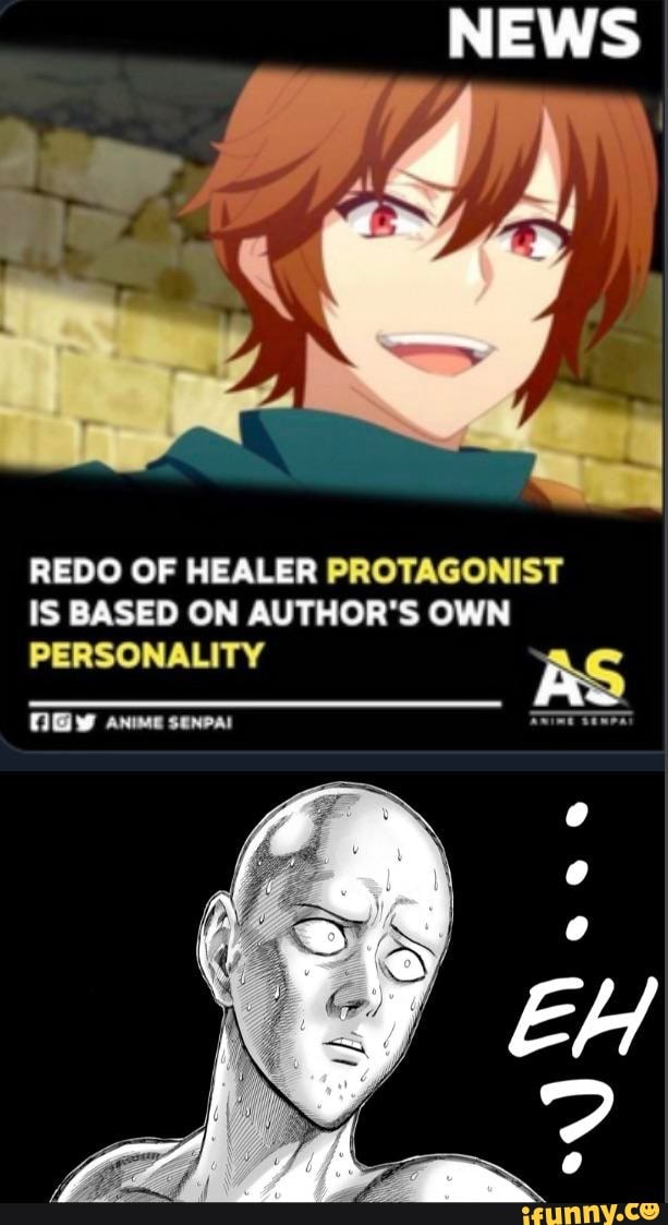 REDO OF HEALER PROTAGONIST IS BASED ON AUTHOR'S OWN PERSONALITY
