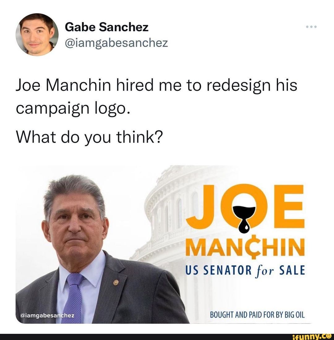 Gabe Sanchez @iamgabesanchez Joe Manchin hired me to redesign his ...