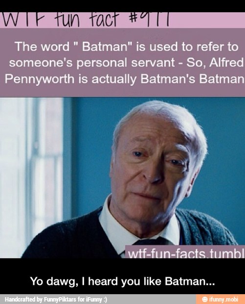 Yo dawg, I heard you like Batman... - Yo dawg, I heard you like Batman...