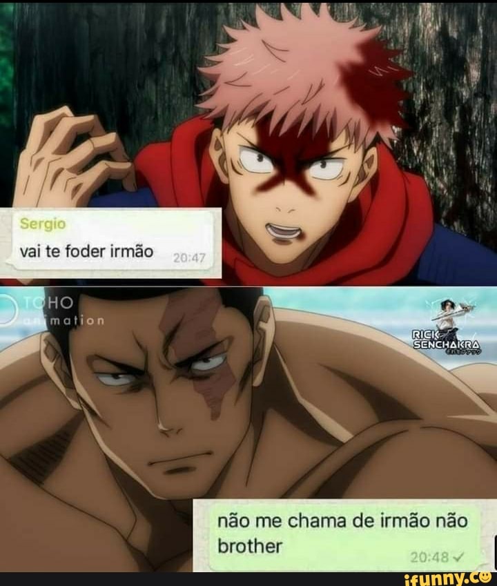 val te foder irmão
não me chama de irmão não brother