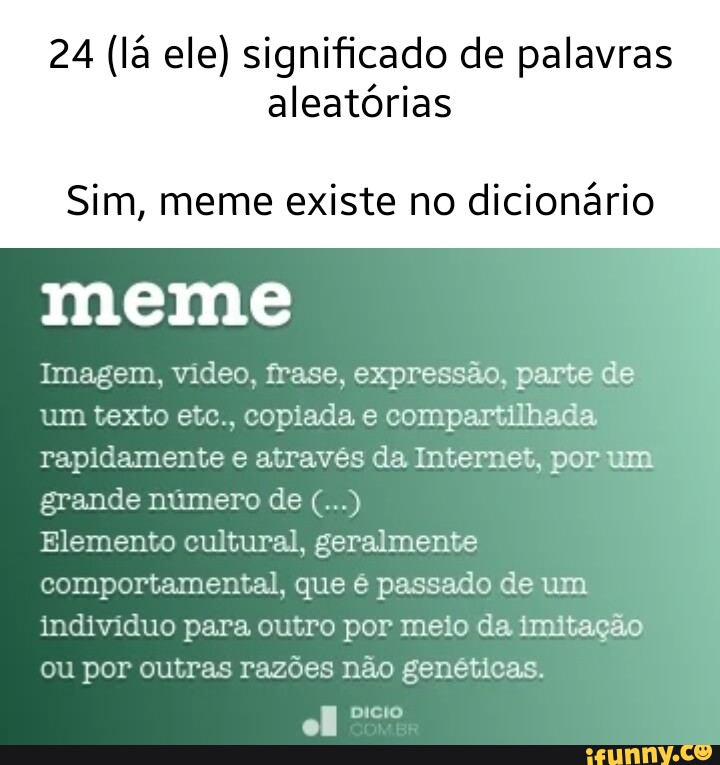 24 (lá ele) significado de palavras aleatórias Sim, meme existe no