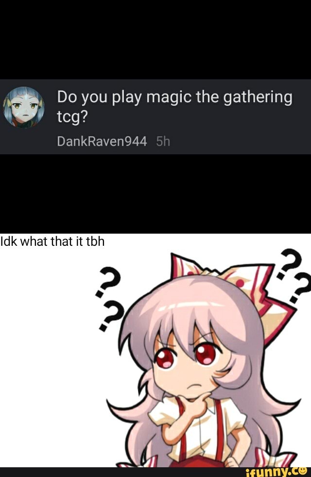 Do you play magic the gathering