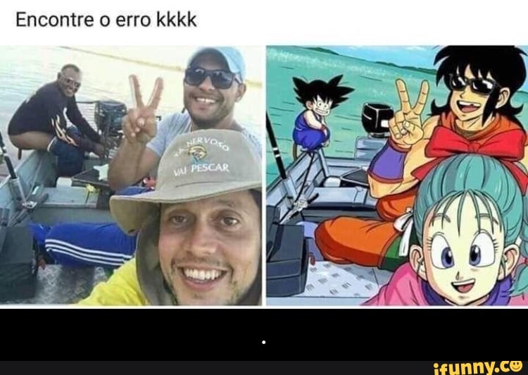 Encontre erro kkkk - .